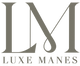Luxe Manes